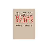 University of Pennsylvania Press The Universal Declaration of Human Rights (häftad, eng)