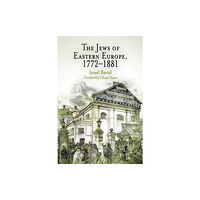 University of Pennsylvania Press The Jews of Eastern Europe, 1772-1881 (häftad, eng)