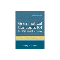 Baker publishing group Grammatical Concepts 101 for Biblical Hebrew (häftad, eng)