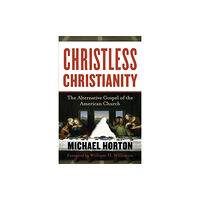 Baker publishing group Christless Christianity – The Alternative Gospel of the American Church (häftad, eng)