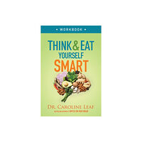 Baker publishing group Think and Eat Yourself Smart Workbook – A Neuroscientific Approach to a Sharper Mind and Healthier Life (häftad, eng)