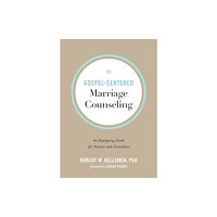 Baker publishing group Gospel–Centered Marriage Counseling – An Equipping Guide for Pastors and Counselors (häftad, eng)