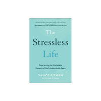 Baker publishing group The Stressless Life – Experiencing the Unshakable Presence of God`s Indescribable Peace (häftad, eng)