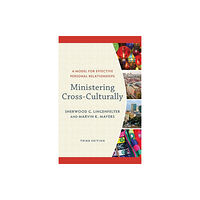 Baker publishing group Ministering Cross–Culturally – A Model for Effective Personal Relationships (häftad, eng)