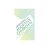 Baker publishing group Adoptive Church – Creating an Environment Where Emerging Generations Belong (häftad, eng)