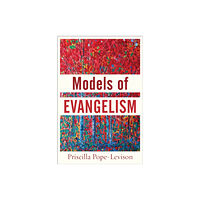 Baker publishing group Models of Evangelism (häftad, eng)