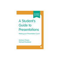 Sage publications inc A Student's Guide to Presentations (häftad, eng)