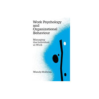 Sage Publications Ltd Work Psychology and Organizational Behaviour (häftad, eng)