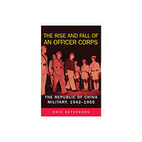 University of Oklahoma Press The Rise and Fall of an Officer Corps (häftad, eng)