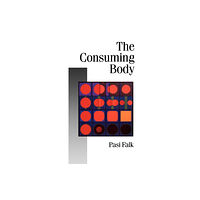 Sage Publications Ltd The Consuming Body (häftad, eng)