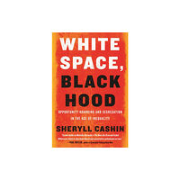 Beacon Press White Space, Black Hood (inbunden, eng)