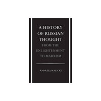 Stanford university press A History of Russian Thought from the Enlightenment to Marxism (häftad, eng)