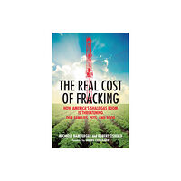 Beacon Press The Real Cost of Fracking (häftad, eng)