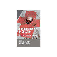 Cornell University Press Humanitarianism in Question (inbunden, eng)