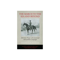 Louisiana State University Press The March to the Sea and Beyond (häftad, eng)