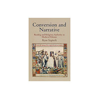 University of Pennsylvania Press Conversion and Narrative (inbunden, eng)