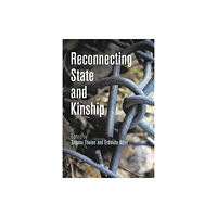 University of Pennsylvania Press Reconnecting State and Kinship (inbunden, eng)