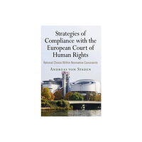 University of Pennsylvania Press Strategies of Compliance with the European Court of Human Rights (inbunden, eng)