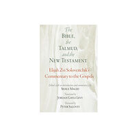 University of Pennsylvania Press The Bible, the Talmud, and the New Testament (inbunden, eng)