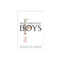 University of Pennsylvania Press The Corrupter of Boys (inbunden, eng)