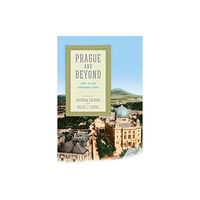 University of Pennsylvania Press Prague and Beyond (inbunden, eng)