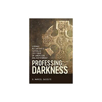 Louisiana State University Press Professing Darkness (inbunden, eng)