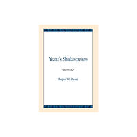 Northwestern university press Yeats's Shakespeare (häftad, eng)