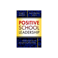 Teachers' College Press Positive School Leadership (häftad, eng)