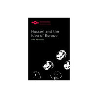 Northwestern university press Husserl and the Idea of Europe (inbunden, eng)