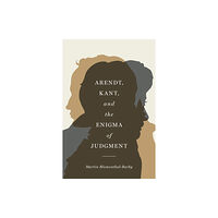 Northwestern university press Arendt, Kant, and the Enigma of Judgment (häftad, eng)