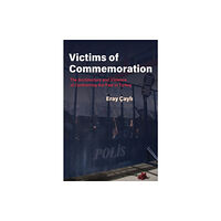 Syracuse University Press Victims of Commemoration (inbunden, eng)