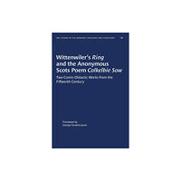 The University of North Carolina Press Wittenwiler's Ring and the Anonymous Scots Poem Colkelbie Sow (häftad, eng)