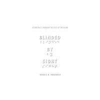 Stanford university press Blinded by Sight (inbunden, eng)