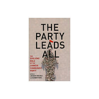 Rowman & littlefield The Party Leads All (häftad, eng)