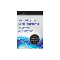 New York University Press Mastering the Semi-Structured Interview and Beyond (häftad, eng)