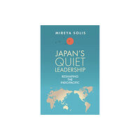 Rowman & littlefield Japan’s Quiet Leadership (häftad, eng)