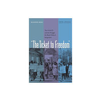 University Press of Florida The Ticket to Freedom (häftad, eng)