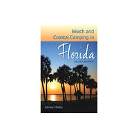 University Press of Florida Beach and Coastal Camping in Florida (häftad, eng)