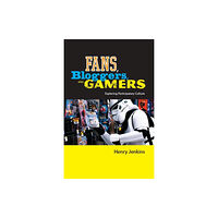 New York University Press Fans, Bloggers, and Gamers (häftad, eng)