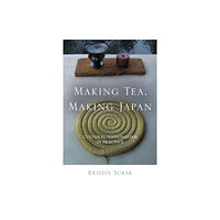 Stanford university press Making Tea, Making Japan (häftad, eng)