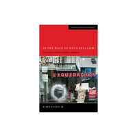 Stanford university press In the Wake of Neoliberalism (häftad, eng)