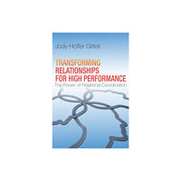 Stanford university press Transforming Relationships for High Performance (inbunden, eng)