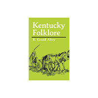 The University Press of Kentucky Kentucky Folklore (häftad, eng)