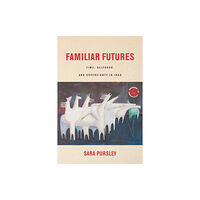 Stanford university press Familiar Futures (inbunden, eng)