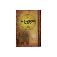 Tuttle Publishing The Lost Journal of Alejandro Pardo (inbunden, eng)