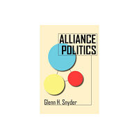 Cornell University Press Alliance Politics (häftad, eng)