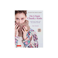 Tuttle Publishing Chic & Simple Chunky Knits (inbunden, eng)