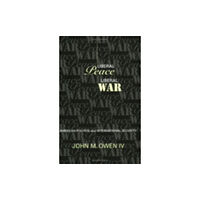 Cornell University Press Liberal Peace, Liberal War (häftad, eng)