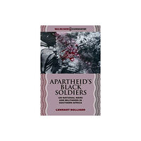 Ohio University Press Apartheid’s Black Soldiers (häftad, eng)