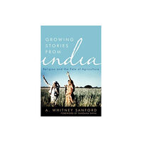 The University Press of Kentucky Growing Stories from India (häftad, eng)